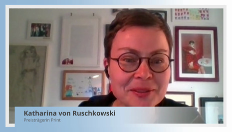 Preisträgerin 2022 in der Kategorie Print: Katharina von Ruschkowski